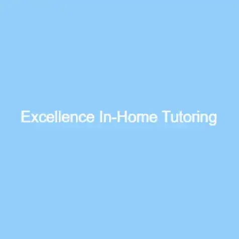 Excellence In-Home Tutoring